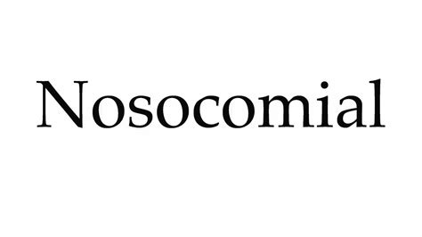 nosocomial pronunciation